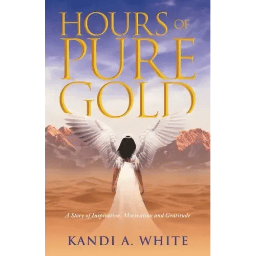 Hours of Pure Gold: A Story of Inspiration, Motivation and Gratitude - Paperback