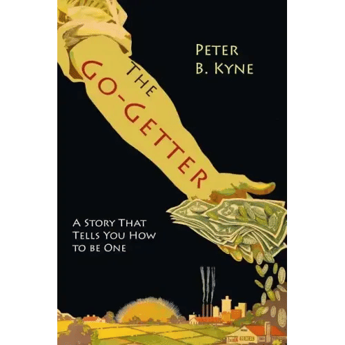 The Go-Getter: A Story That Tells You How To Be One - Paperback
