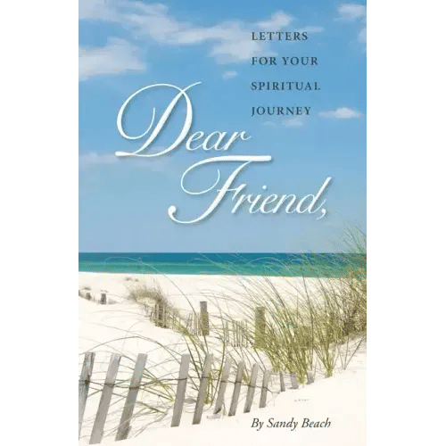 Dear Friend: Letters for Your Spiritual Journey - Paperback