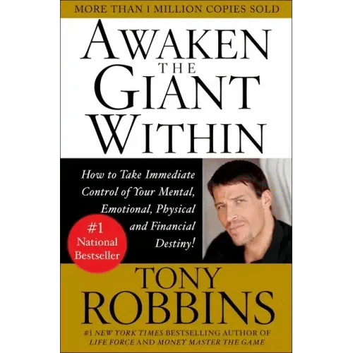 Awaken the Giant Within: How to Take Immediate Control of Your Mental, Emotional, Physical & Financial Destiny! - Paperback
