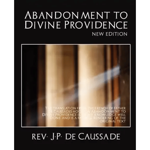 Abandonment to Divine Providence (New Edition) - Paperback