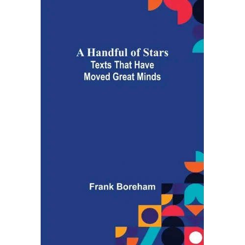 A Handful of Stars: Texts That Have Moved Great Minds - Paperback