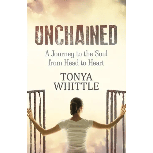 Unchained: A Journey to the Soul from Head to Heart - Paperback