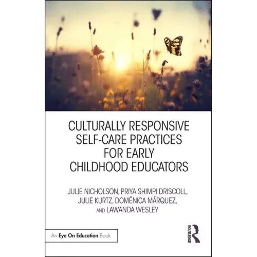 Culturally Responsive Self-Care Practices for Early Childhood Educators - Paperback