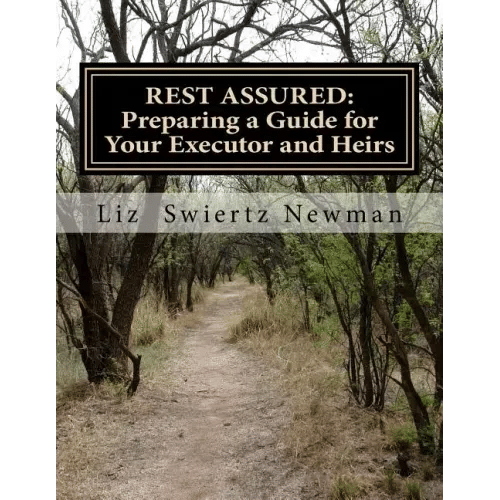 Rest Assured: Preparing a Guide for Your Executor and Heirs - Paperback