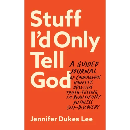 Stuff I'd Only Tell God - Hardcover