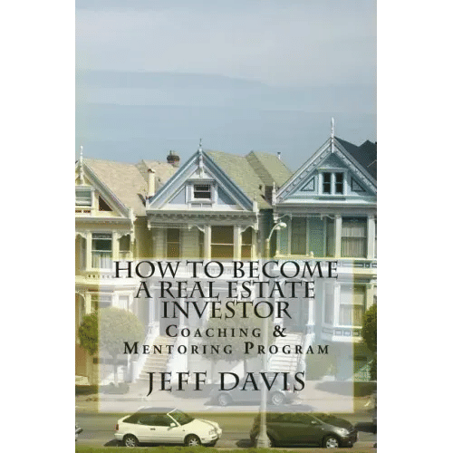 How To Become A Real Estate Investor: Coaching & Mentoring Program - Paperback