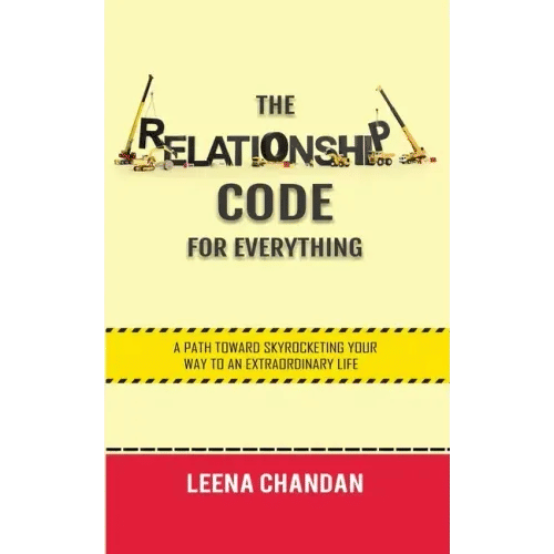 The Relationship Code for Everything: A Path toward Skyrocketing Your Way to an Extraordinary Life - Paperback