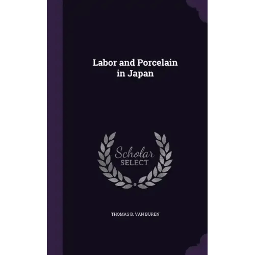 Labor and Porcelain in Japan - Hardcover