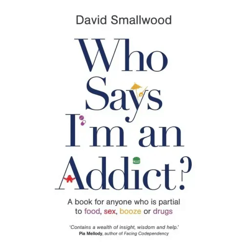 Who Says I'm an Addict - Paperback