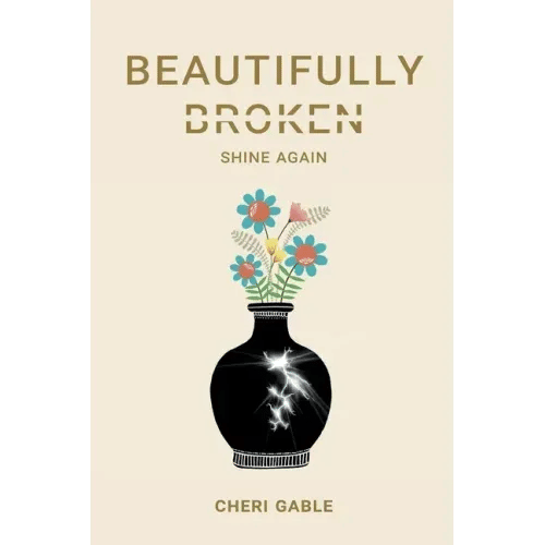 Beautifully Broken: Shine Again - Paperback