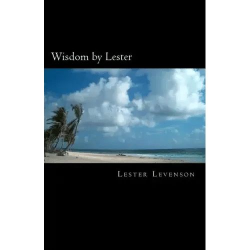 Wisdom by Lester: Lester Levenson's Teachings - Paperback