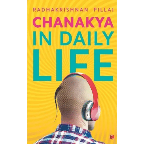 Chanakya in Daily Life - Paperback