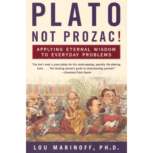 Plato, Not Prozac! - Paperback