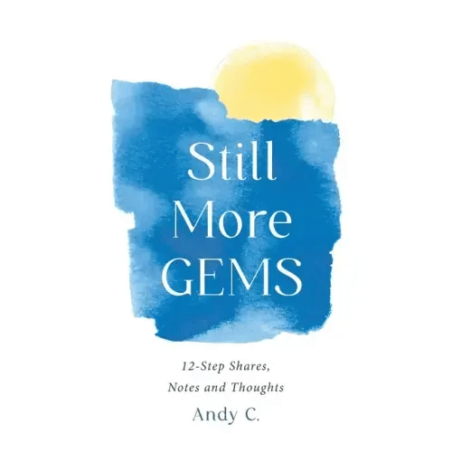 Still More GEMS: 12-Step Shares, Notes and Thoughts - Hardcover