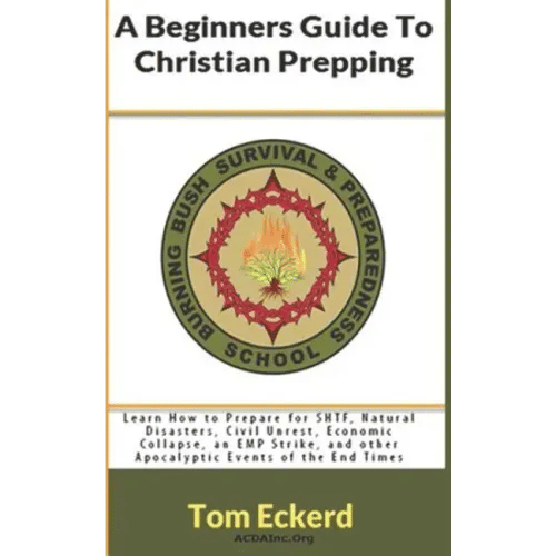 A Beginners Guide To Christian Prepping: Learn How to Prepare for SHTF, Natural Disasters, Civil Unrest, Economic Collapse, an EMP Strike, and other A - Paperback
