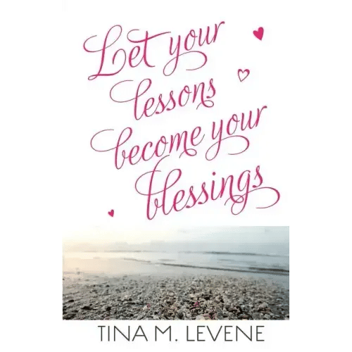 Let Your Lessons Become Your Blessings - Paperback