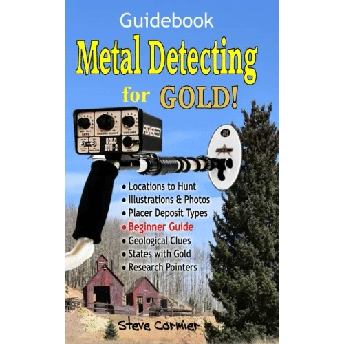 Metal Detecting for GOLD! Guidebook for the Beginner: Gold Prospecting for the Begineer Metal Detectorist; Useful Tips, Expert Tricks and Student Secr - Paperback