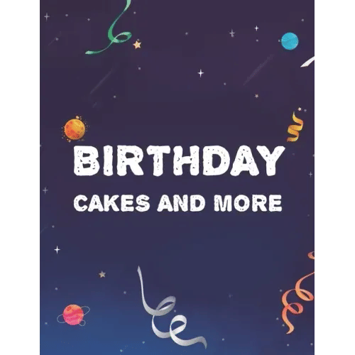 Birthday Cakes And More: Stress Relieving Designs To Color For Kids And Adults, Coloring Pages With Birthday-Themed Illustrations - Paperback