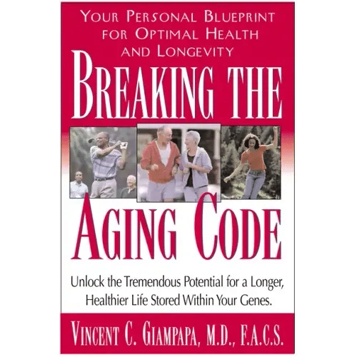 Breaking the Aging Code: Maximizing Your DNA Function for Optimal Health and Longevity - Paperback