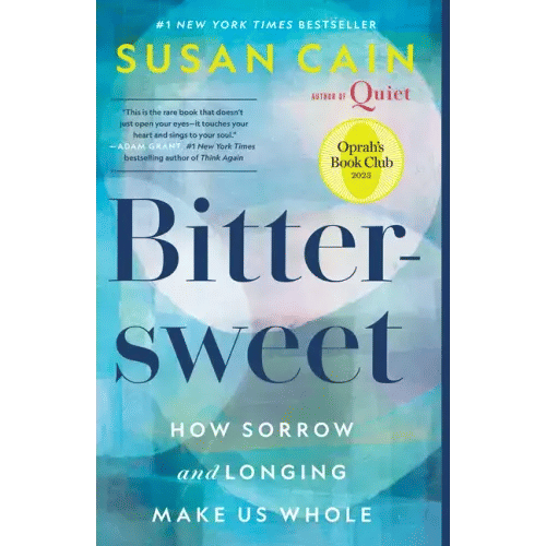 Bittersweet (Oprah's Book Club): How Sorrow and Longing Make Us Whole - Paperback