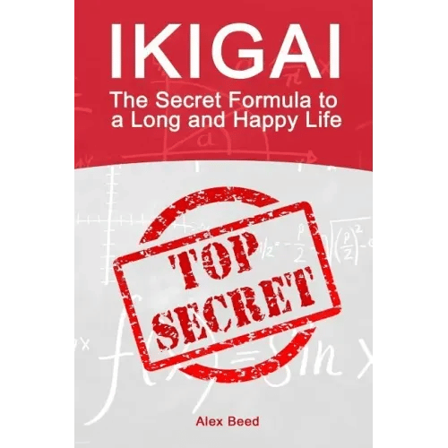 Ikigai: The Secret Formula to a Long and Happy Life - Paperback