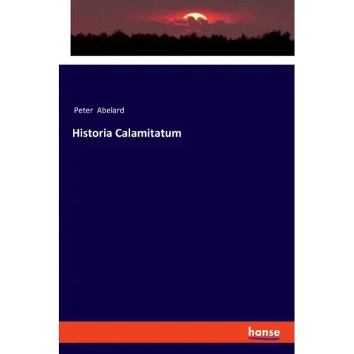 Historia Calamitatum - Paperback