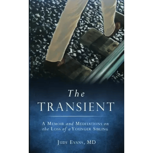 The Transient: A Memoir and Meditations on the Loss of a Younger Sibling - Paperback