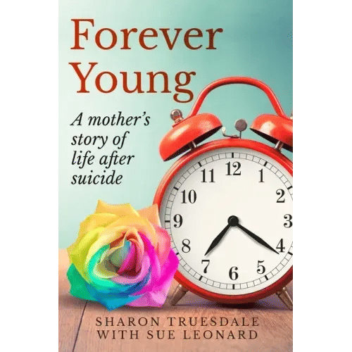 Forever Young: A mother's story of life after suicide - Paperback