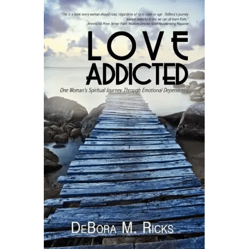 Love Addicted: One Woman's Spiritual Journey Through Emotional Dependency - Paperback