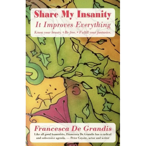 Share My Insanity: It Improves Everything - Paperback